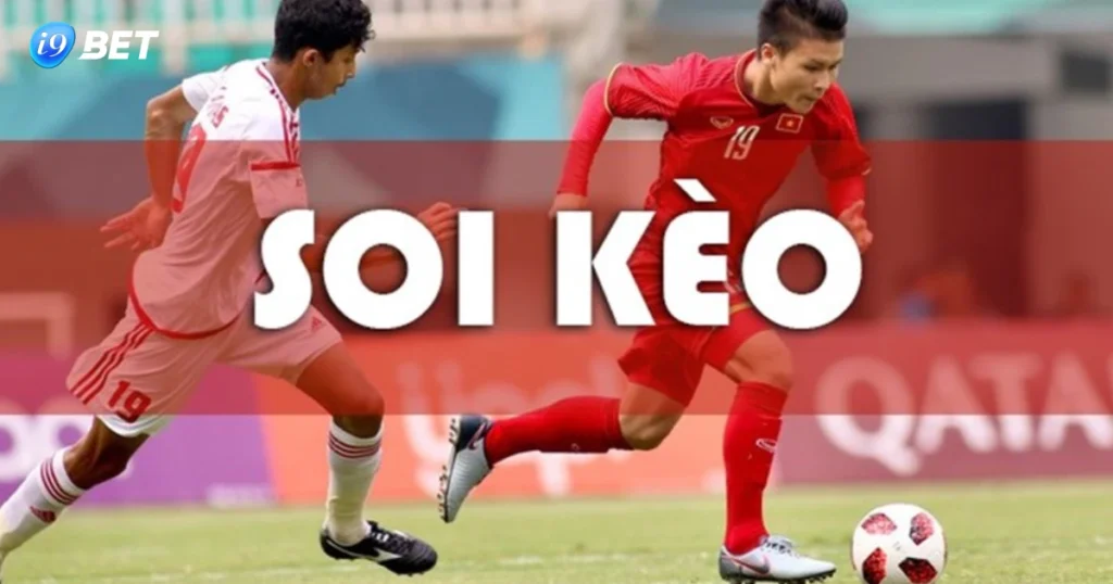 Soi Kèo Bóng Đá Tại I9Bet: Hướng Dẫn Chi Tiết Và Kinh Nghiệm 1 Cách Thực Hiện Soi Kèo Bóng Đá Tại I9bet