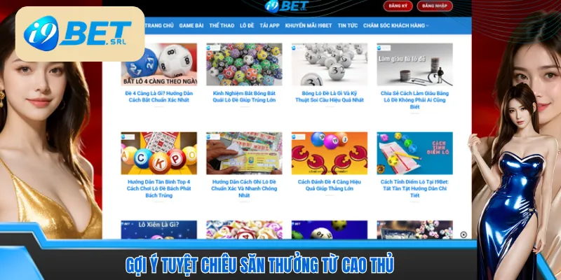 Hướng Dẫn Soi Cầu I9Bet Chuẩn 99,99% Từ Cao Thủ Lâu Năm 4 Gợi ý tuyệt chiêu săn thưởng từ cao thủ