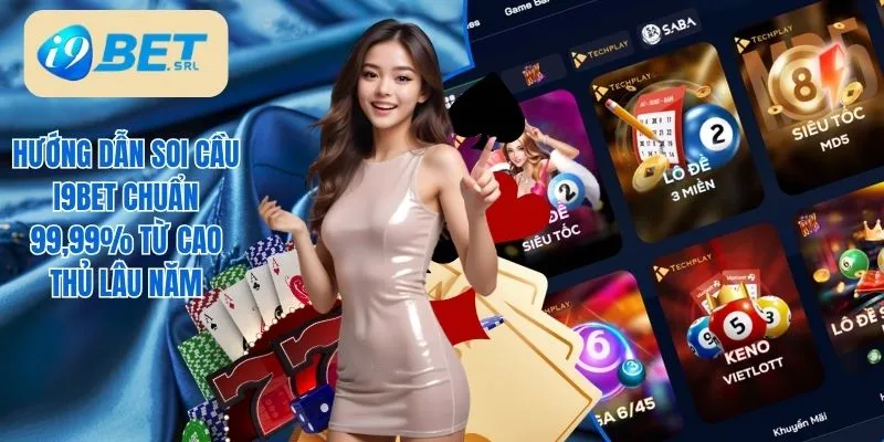 Hướng Dẫn Soi Cầu I9Bet Chuẩn 99,99% Từ Cao Thủ Lâu Năm 1 hướng dẫn soi cầu I9Bet