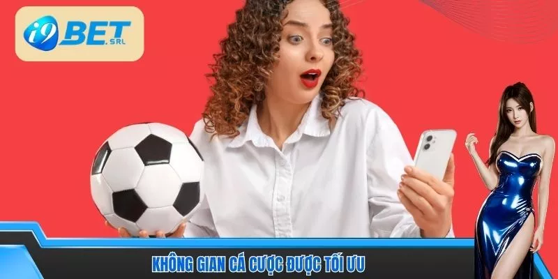 Không gian cá cược được tối ưu
